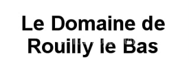 Le Domaine de Rouilly le Bas